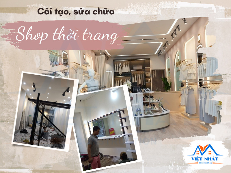 Thi công sửa chữa shop thời trang trước và sau thi công của Việt Nhật